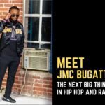 JMC Bugatti - The Next Big Thing In Hip Hop And Rap