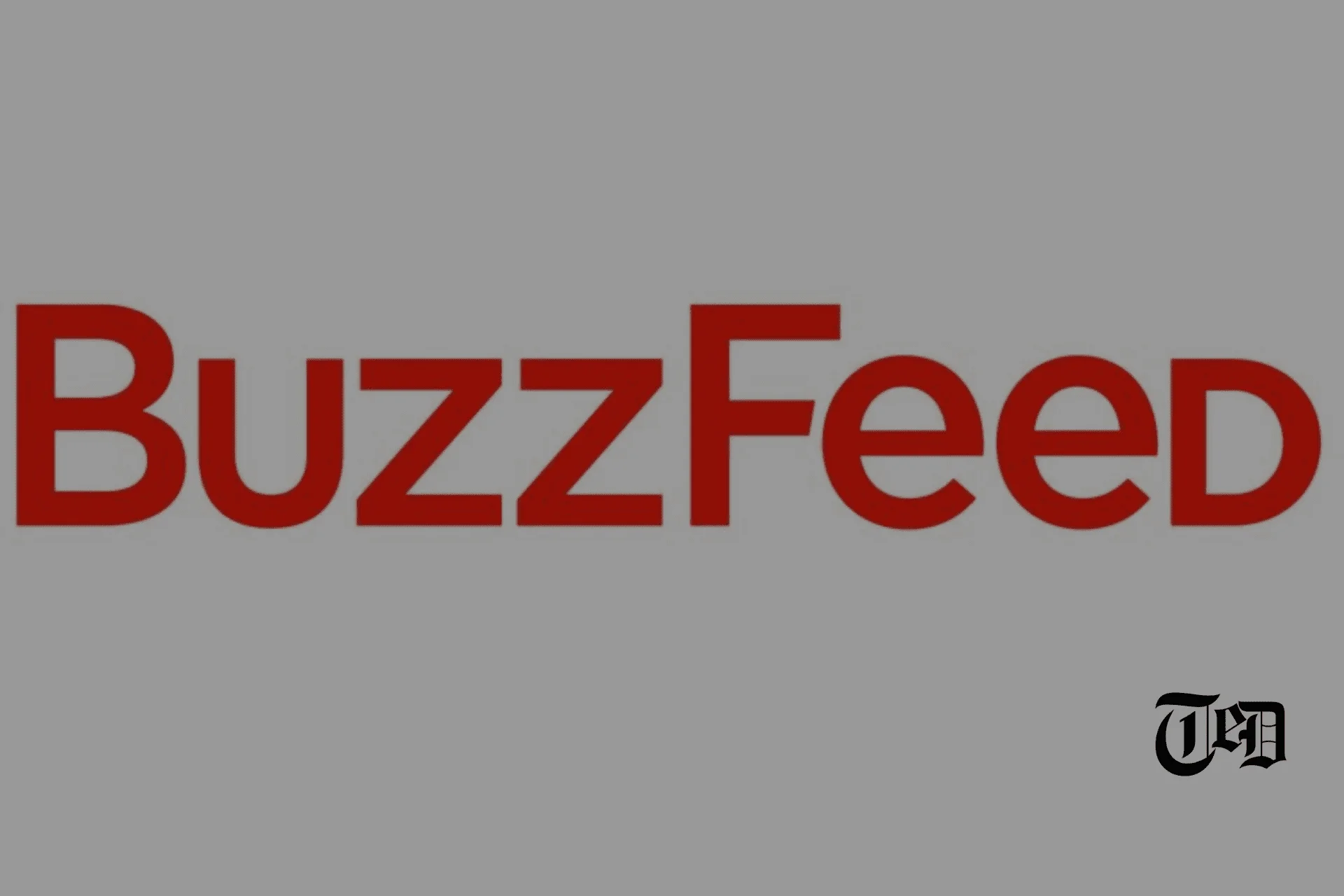 BuzzFeed Completes A Major Restructure Just 70 Days After Acquiring HuffPost, Eliminating Nearly Two-Thirds Of Its Staff