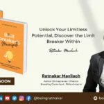 Embark on a transformative journey with Ratnakar Mavilach and unlock your full potential with 'The Limit Breaker's Manifesto.' Discover how this eagerly anticipated book empowers individuals to overcome obstacles, cultivate ambition, embrace failure, master communication skills, and foster holistic personal growth.