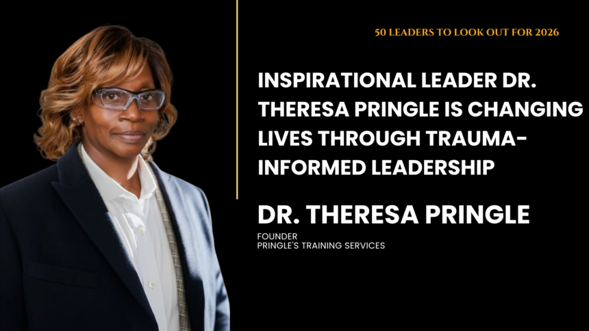 Dr. Theresa Pringle, Founder of Pringle's Training Services and Presidential Lifetime Achievement Award recipient, featured in Entrepreneurs Diaries' Top 50 Leaders to Look Out for 2026.
