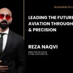 How Reza Naqvi Turned Adversity into One of Aviation's Most Inspiring Leadership Journeys